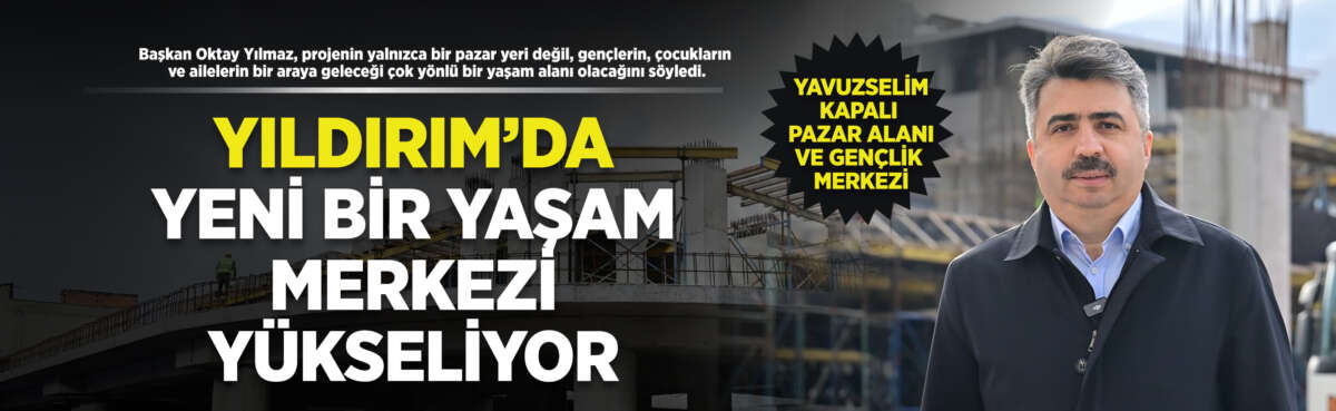 Yıldırım Belediyesi tarafından hayata geçirilen