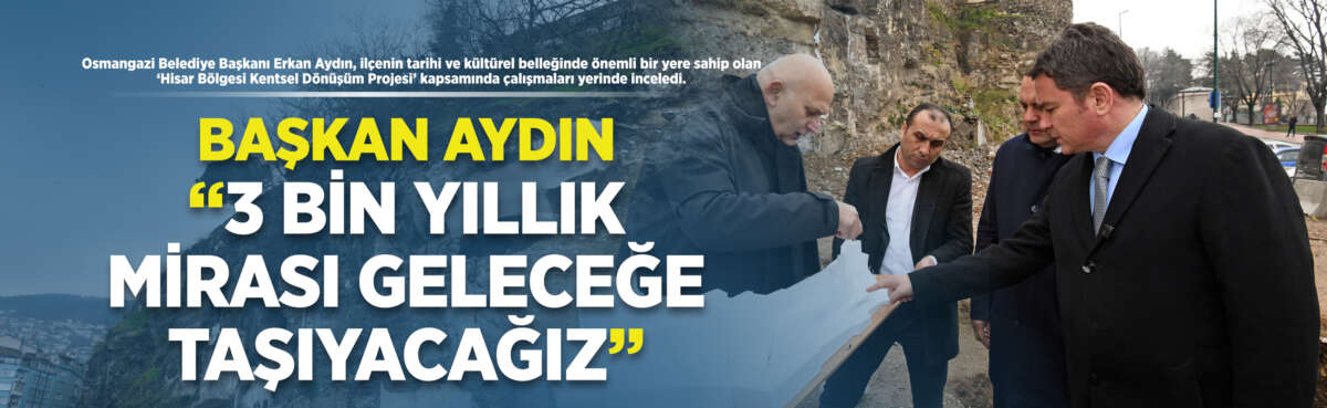 Osmangazi Belediye Başkanı Erkan Aydın,