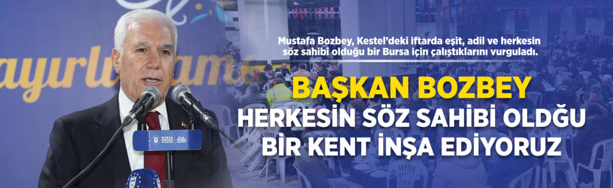 Bursa Büyükşehir Belediyesi’nin Kestel ilçesinde