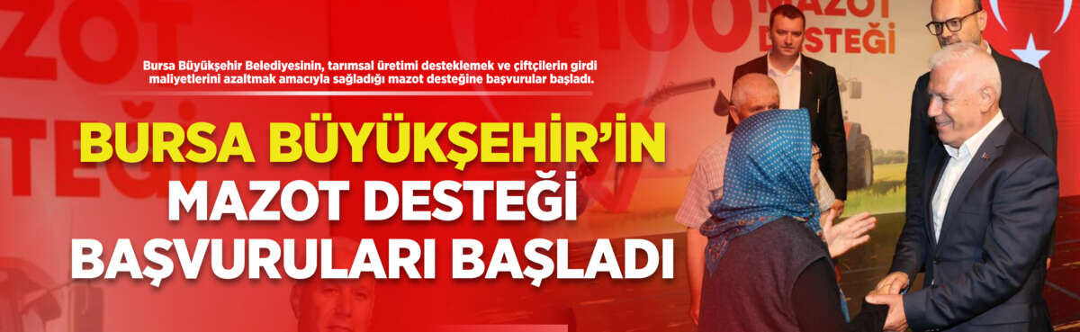Bursa Büyükşehir Belediyesinin, tarımsal üretimi desteklemek