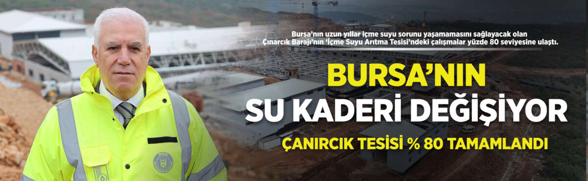 Bursa’nın uzun yıllar içme suyu