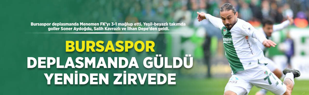 Bursaspor deplasmanda Menemen FK’yı 3-1