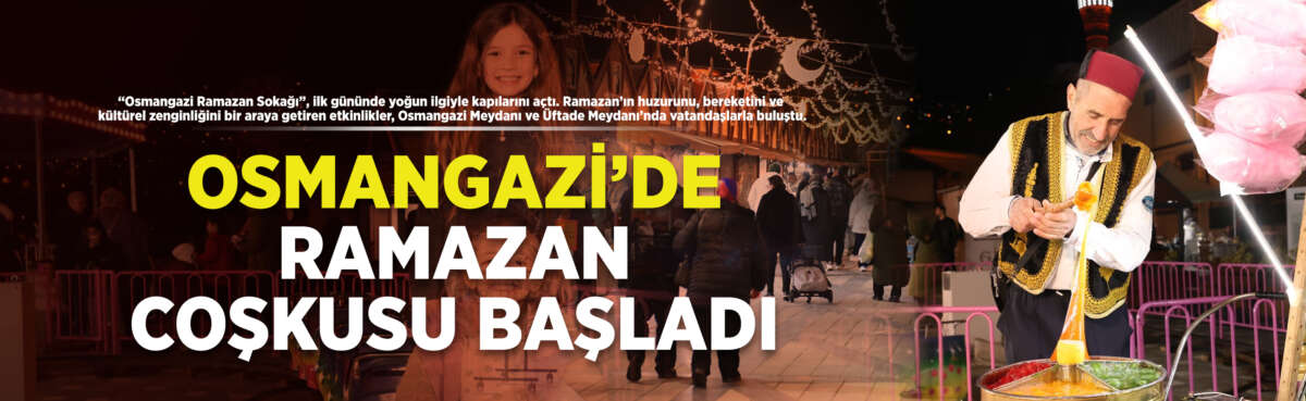 “Osmangazi Ramazan Sokağı”, ilk gününde