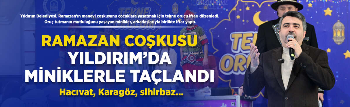 Yıldırım Belediyesi, Ramazan'ın manevi coşkusunu