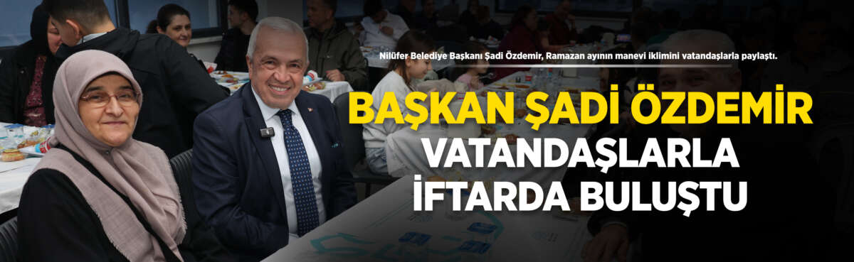 Nilüfer Belediye Başkanı Şadi Özdemir,