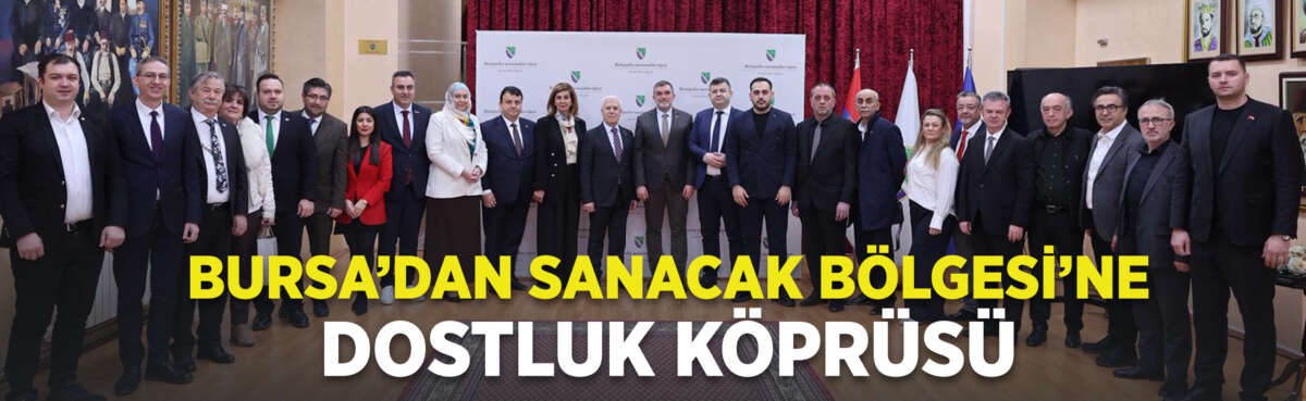 Bursa Büyükşehir Belediyesi’nin Sırbistan’ın Sancak