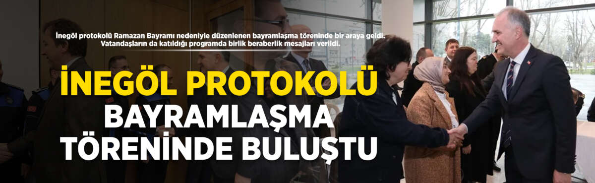 İnegöl protokolü Ramazan Bayramı nedeniyle