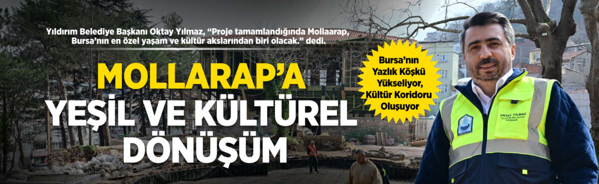 Yıldırım Belediyesi’nin, tarihi dokusu ve