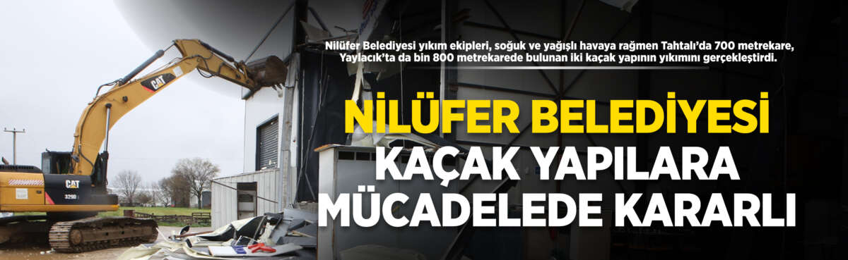Nilüfer Belediyesi yıkım ekipleri, soğuk