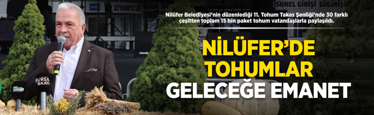 Nilüfer Belediyesi’nin düzenlediği 11. Tohum