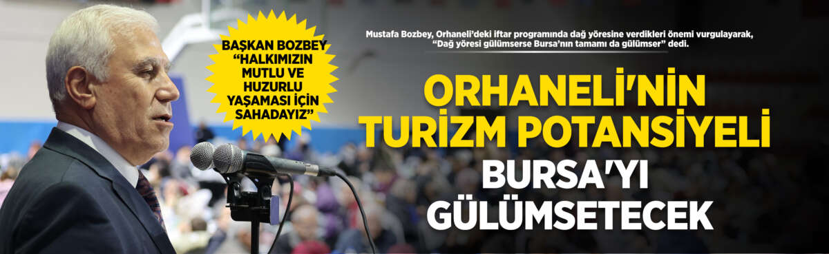 Bursa Büyükşehir Belediyesi’nin Orhaneli ilçesinde