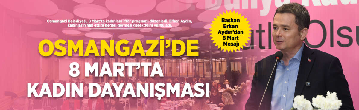 Osmangazi Belediyesi, 8 Mart Dünya