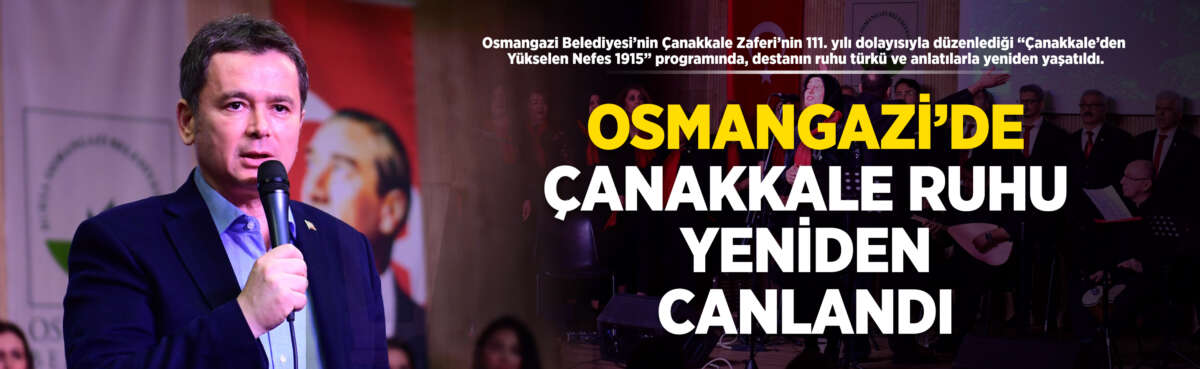 Osmangazi Belediyesi tarafından Çanakkale Zaferi’nin