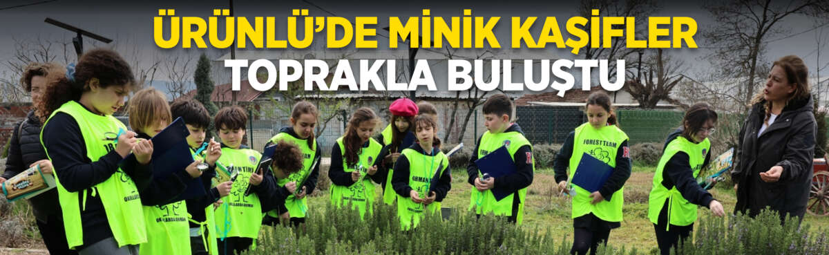 Nilüfer Belediyesi’nin düzenlediği “Bostan Kaşifleri”