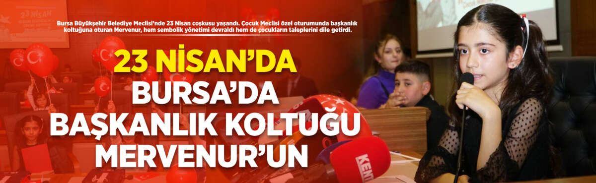 Bursa Büyükşehir Belediye Meclisi’nde 23