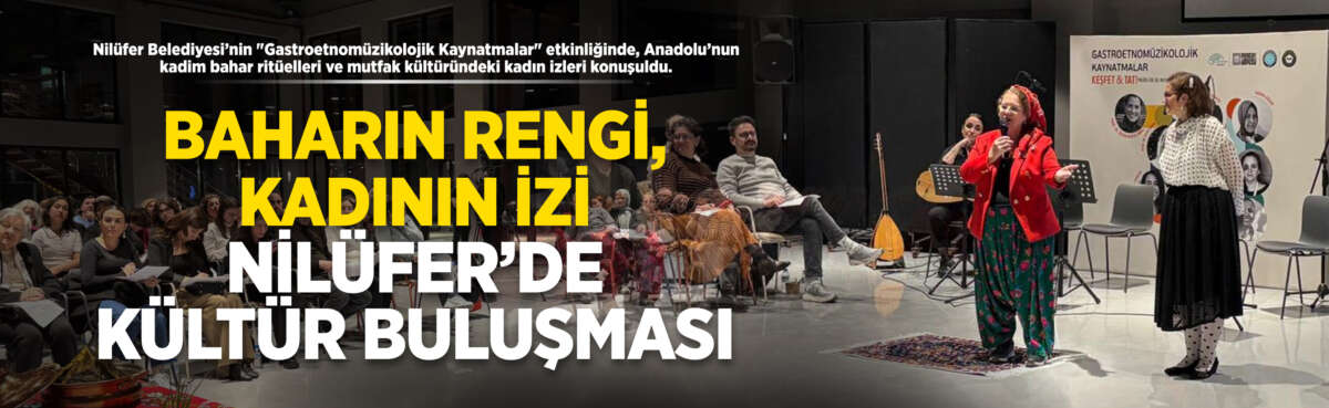Nilüfer Belediyesi tarafından düzenlenen Gastroetnomüzikolojik