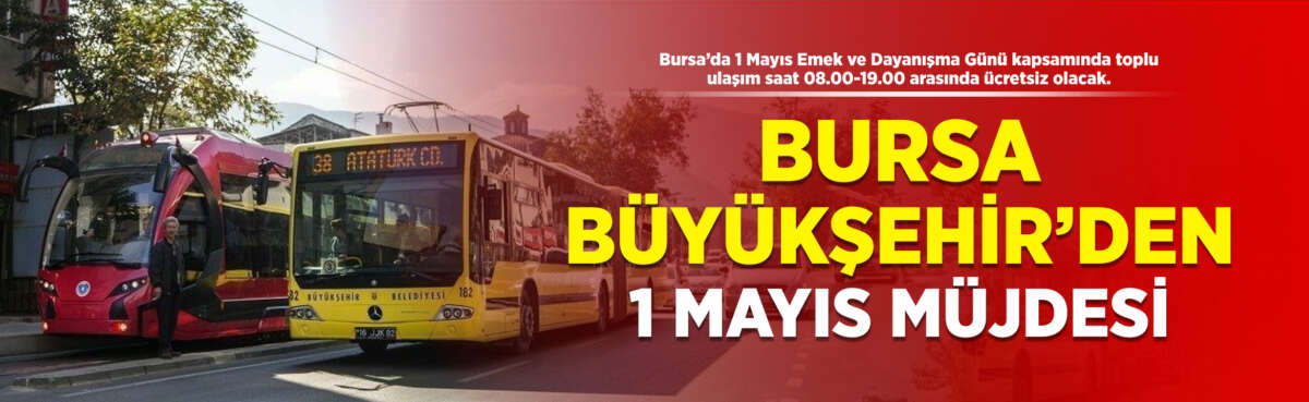 Bursa’da 1 Mayıs Emek ve