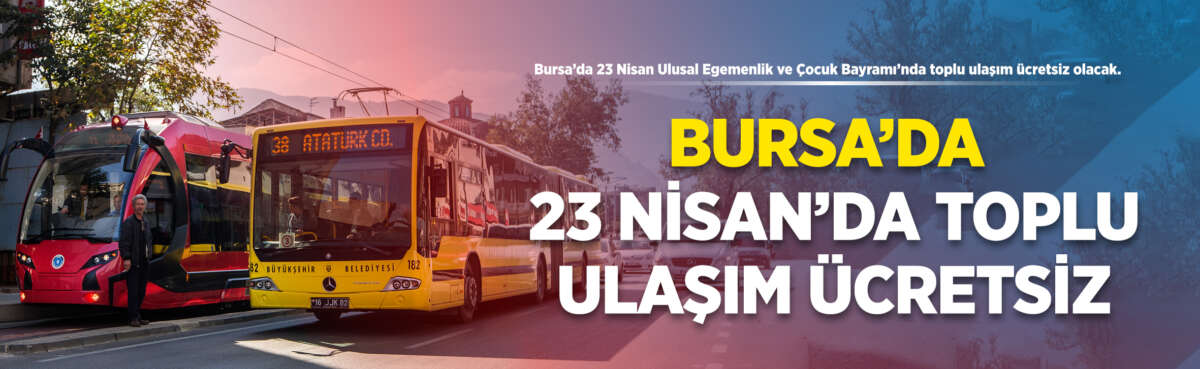 Bursa’da 23 Nisan Ulusal Egemenlik