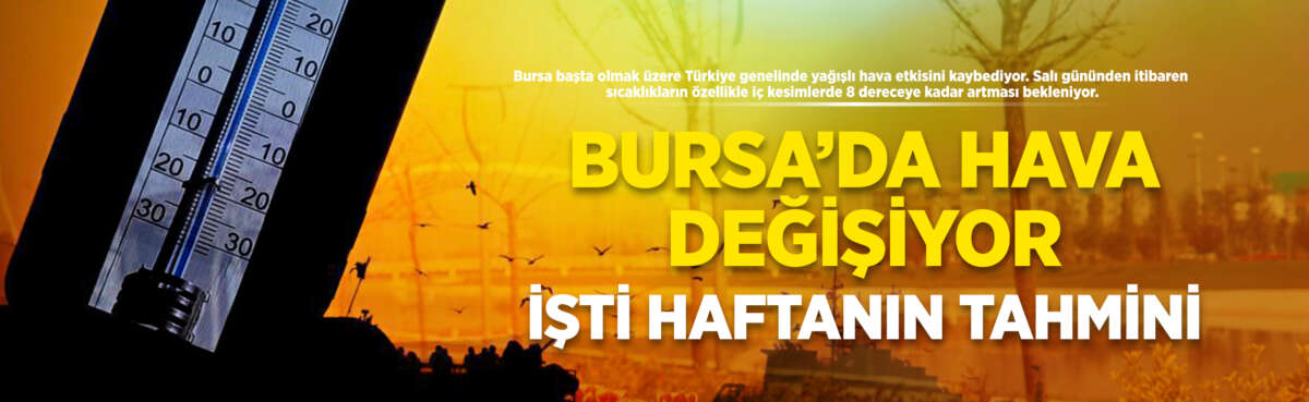 Bursa başta olmak üzere Türkiye