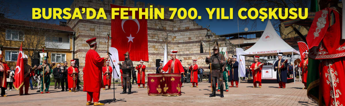 Bursa’nın fethinin 700. yıl dönümü
