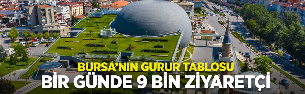 Bursa’nın köklü tarihi ve kültürel