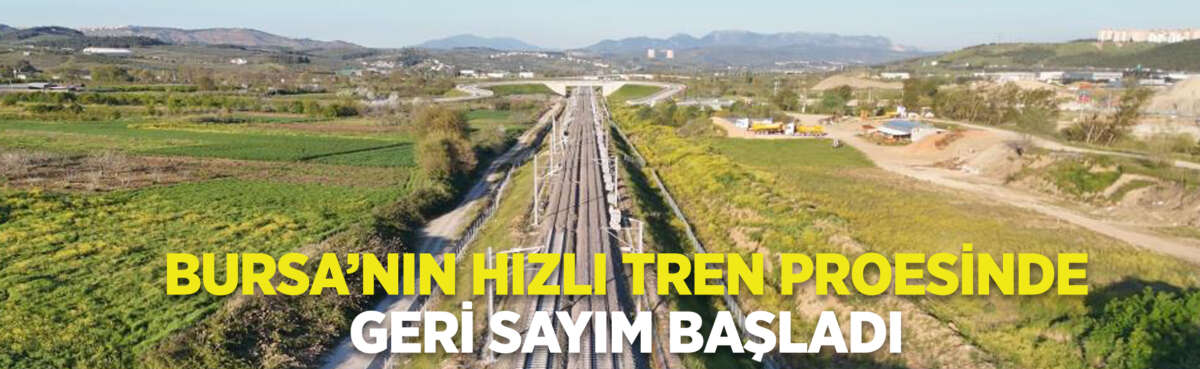 Bursa-Ankara ulaşım altyapısını güçlendirecek yüksek