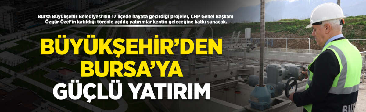 Bursa Büyükşehir Belediyesi tarafından çağdaş,