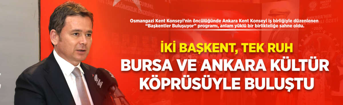 Osmangazi Kent Konseyi’nin öncülüğünde Ankara