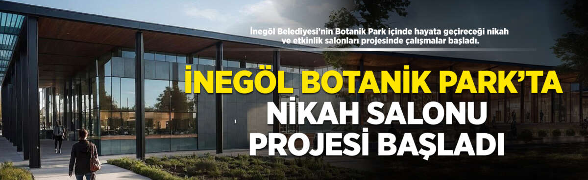İnegöl Belediyesi’nin Botanik Park içerisinde