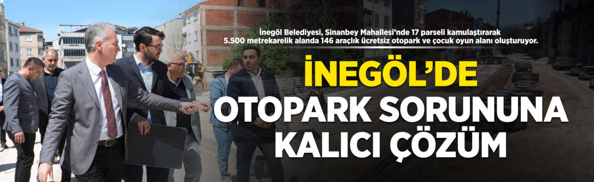 İnegöl Belediyesi, Sinanbey Mahallesinde Kasapzade