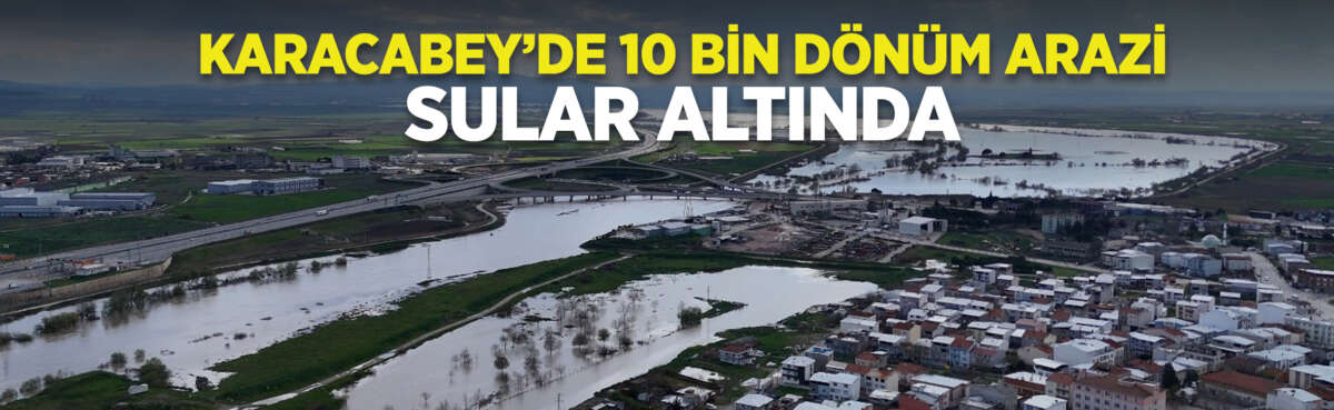 Bursa’nın Karacabey ilçesinde şiddetli yağışlar