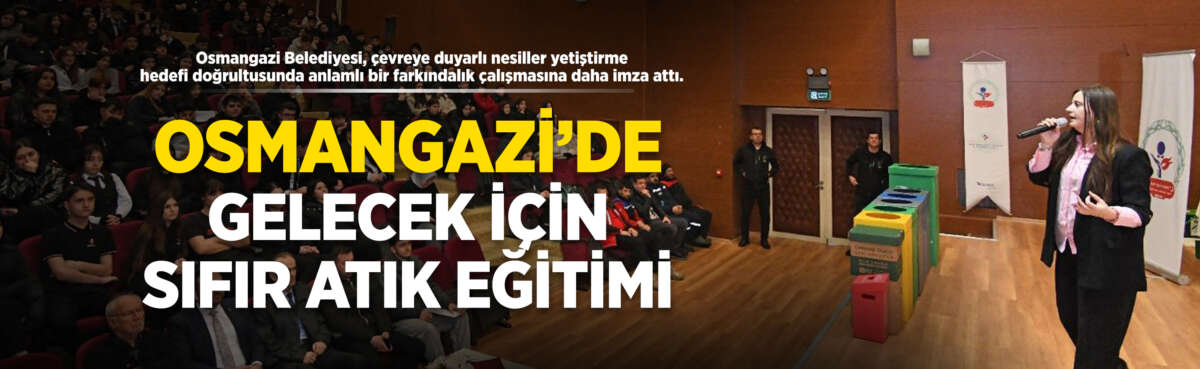 Osmangazi Belediyesi, çevreye duyarlı nesiller