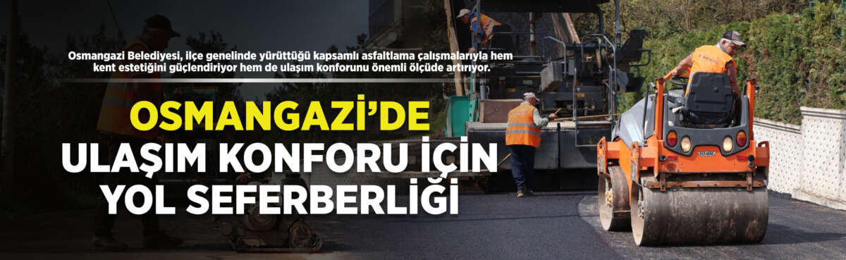 Osmangazi Belediyesi, ilçe genelinde yürüttüğü