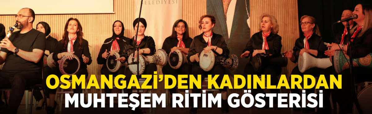 Kadınlara verdiği değer ve destekle