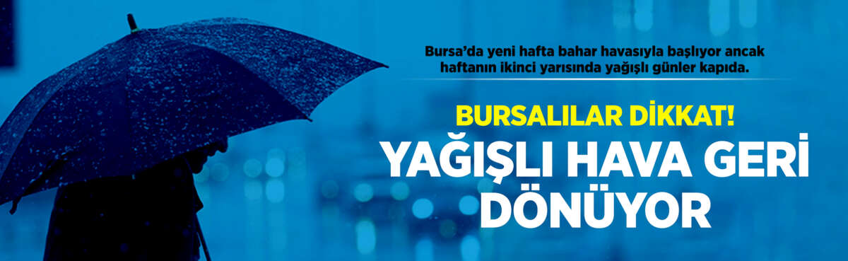 Bursa’da yeni hafta bahar havasıyla