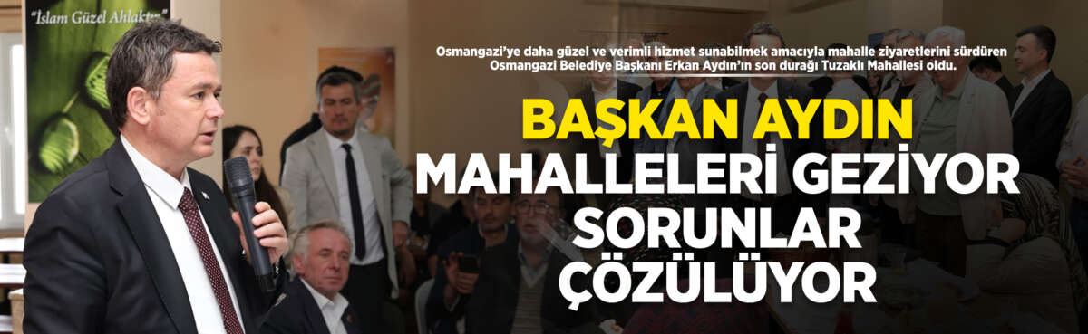 Osmangazi’ye daha güzel ve verimli