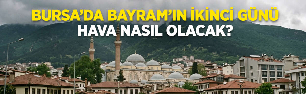 Kurban Bayramı süresince Bursa’da genel
