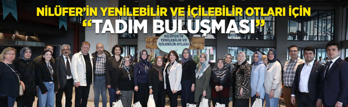Nilüfer Belediyesi’nin düzenlediği “Nilüfer’in Yenilebilir