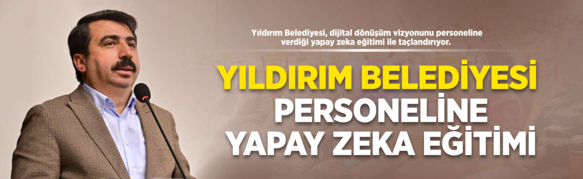 Yıldırım Belediyesi, dijital dönüşüm vizyonunu
