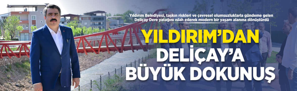 Yıldırım Belediyesi, ilçenin çehresini değiştirecek