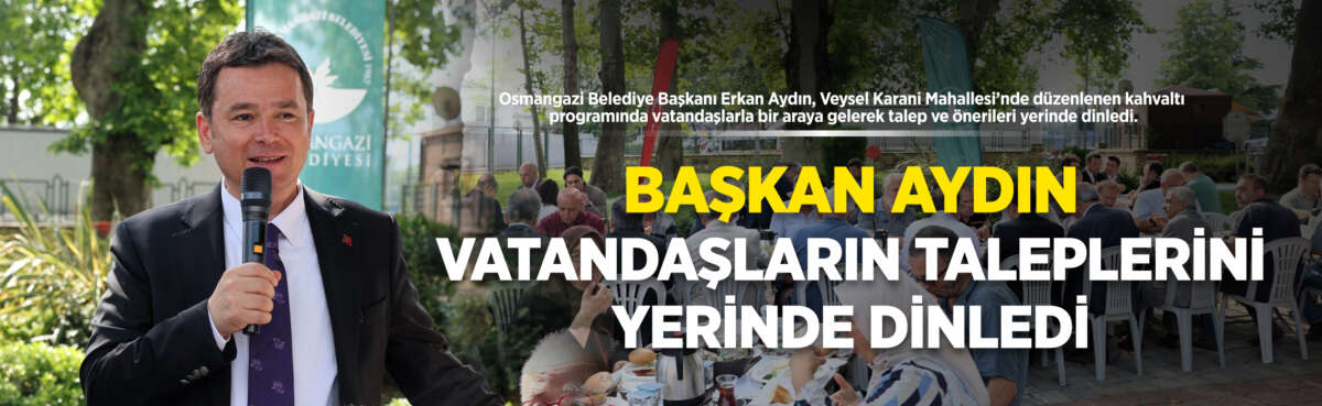 Osmangazi Belediye Başkanı Erkan Aydın,