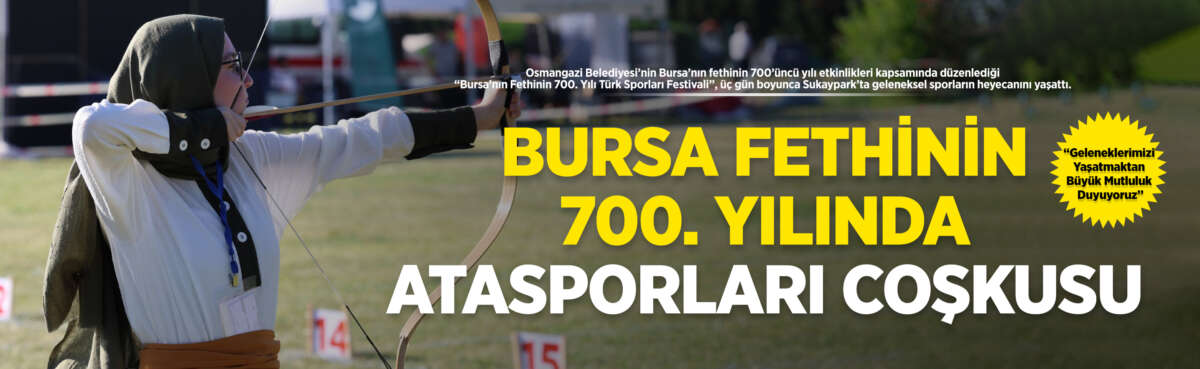 Osmangazi Belediyesi’nin Bursa’nın fethinin 700’üncü