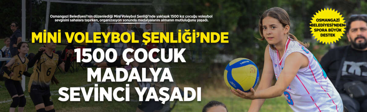 Osmangazi Belediyesi’nin düzenlediği Mini Voleybol
