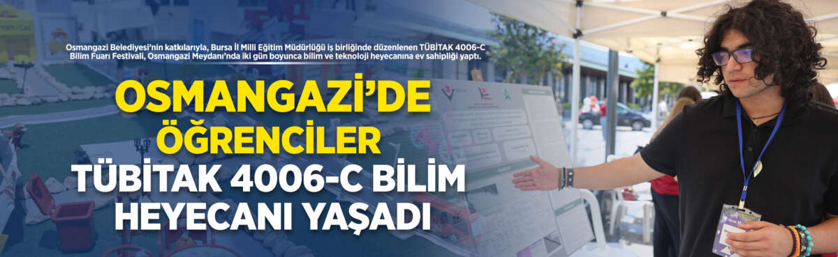 Osmangazi Belediyesi’nin katkılarıyla, Bursa İl