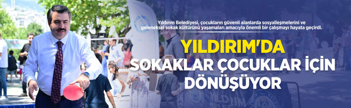 Yıldırım Belediyesi, çocukların güvenli alanlarda