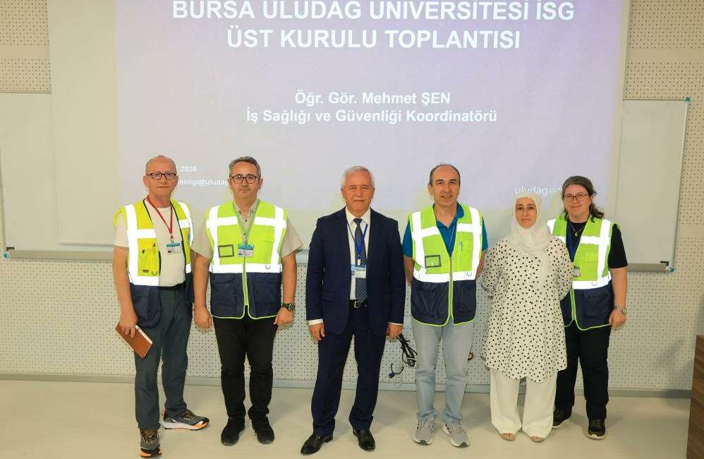 Uludağ Üniversitesi’nde gündem iş sağlığı ve güvenliği! Bursa Uludağ Üniversitesi (BUÜ)
