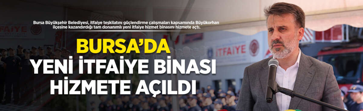 Bursa’da itfaiye teşkilatını personel ve