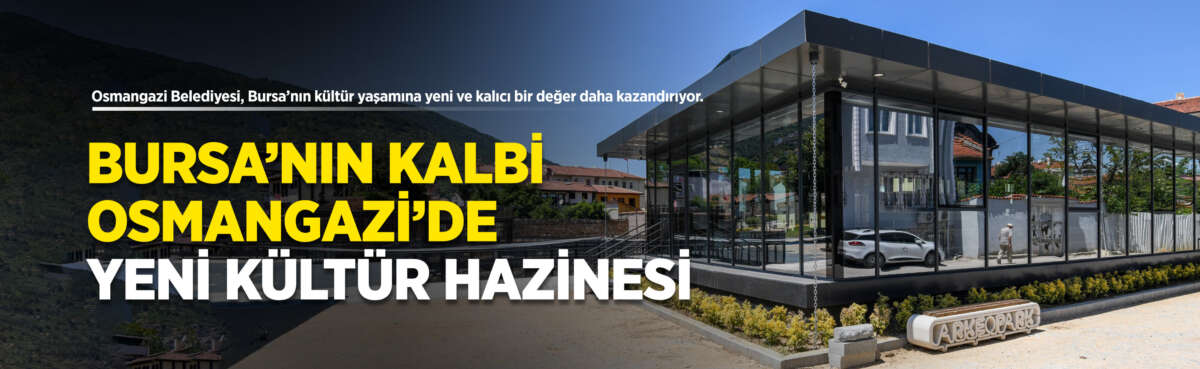 Osmangazi Belediyesi, Bursa’nın kültür yaşamına