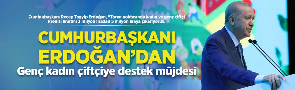 Cumhurbaşkanı Recep Tayyip Erdoğan, "Tarım