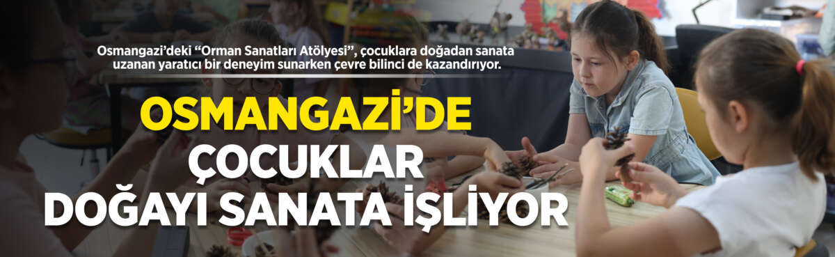 Osmangazi Belediyesi’nin Hüdavendigar Yetenek Evi’nde